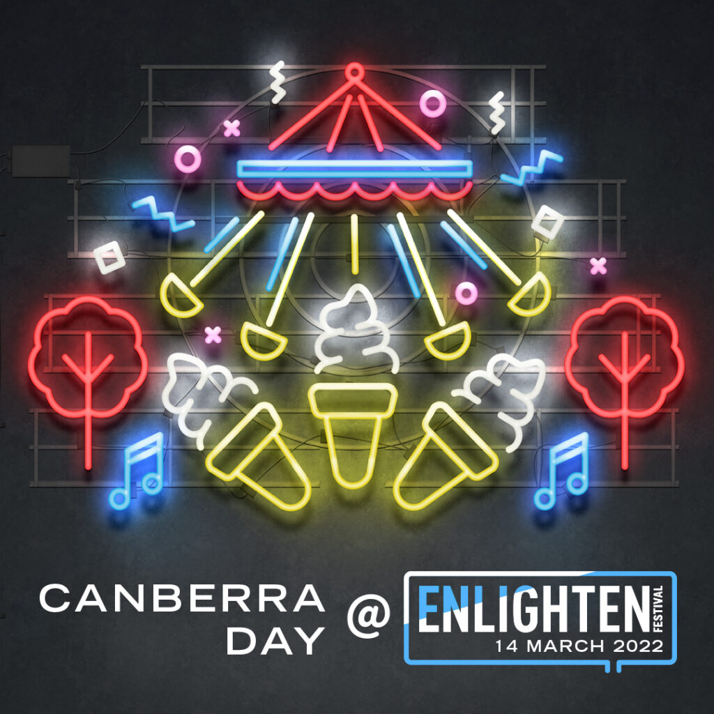 Canberra Day - Enlighten Festival 14th March